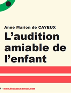 L’audition amiable de l’enfant 