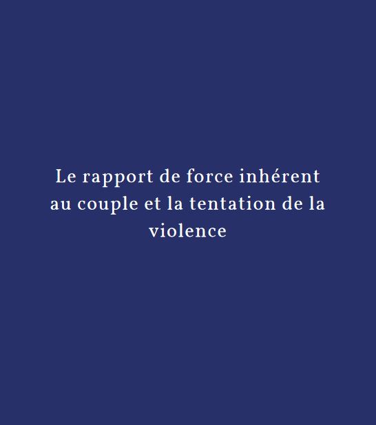 [ BOOK ] Le rapport de force inhérent au couple et la tentation de la violence 